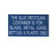 Blue Recycling Container Sign 5” x 12”