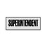 Superintedent 4” x 10”